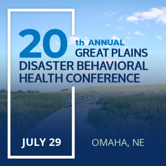 20th Annual Great Plains Disaster Behavioral Health Conference